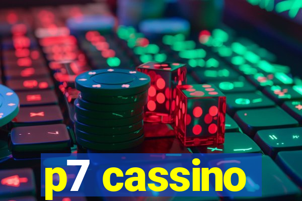 p7 cassino